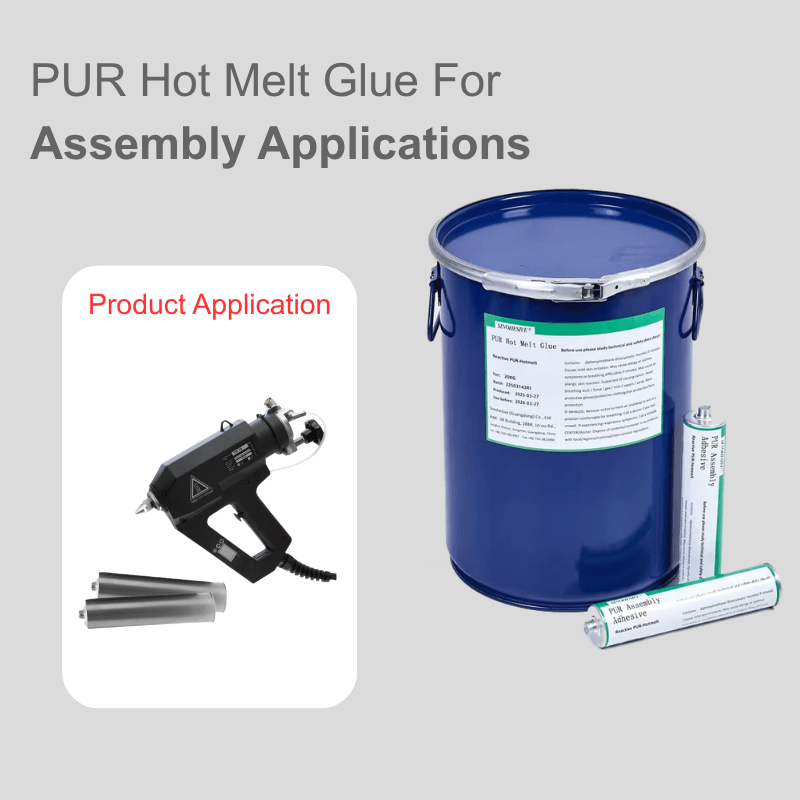 PUR Hot Melt Glue ForAssembly Applications